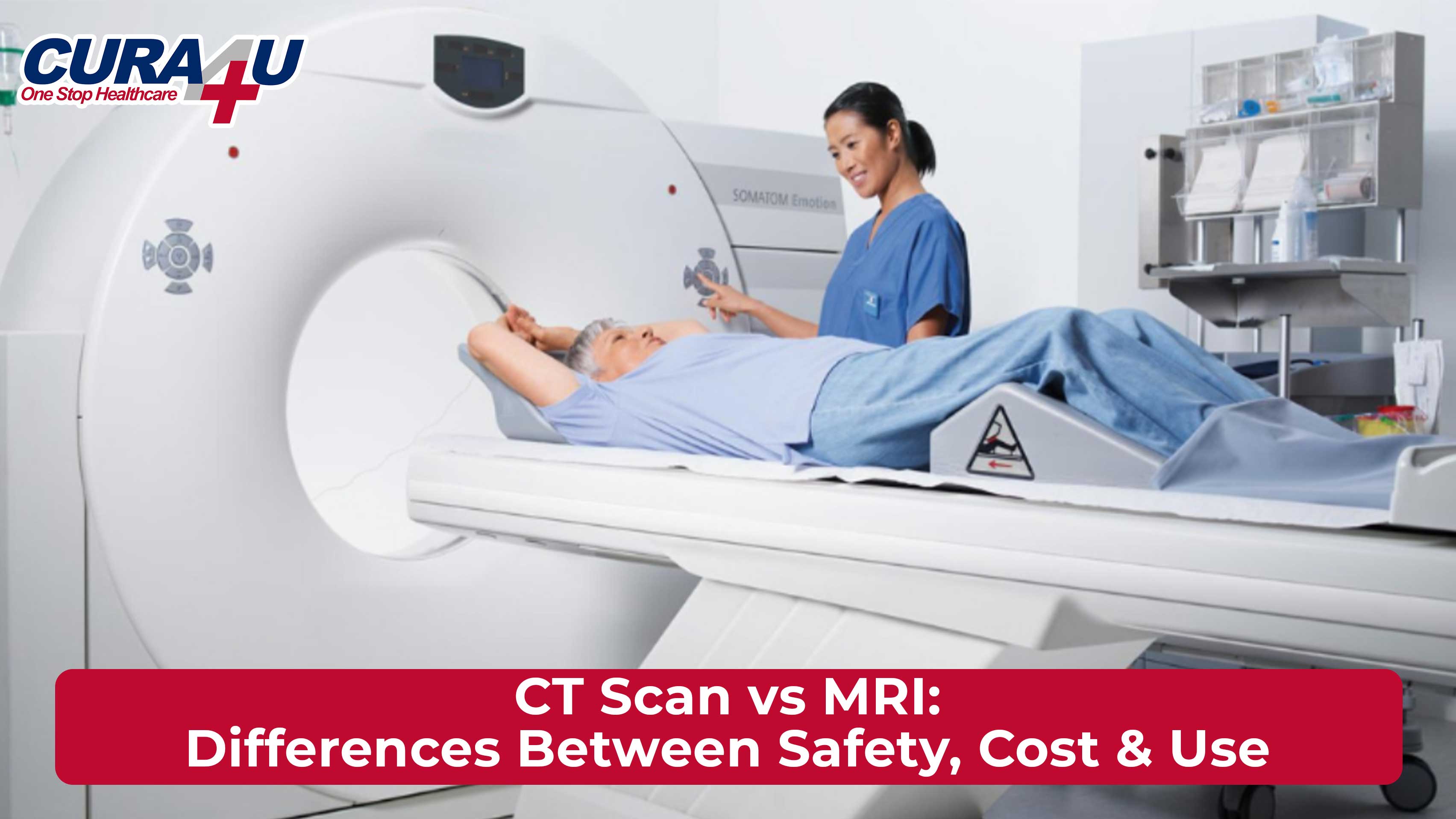 CT vs Differences Between Safety, Cost and - Cura4U
